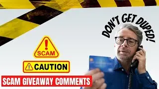 CAUTION!!! SCAM GIVEAWAY COMMENTS ON YOUTUBE!