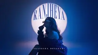 Ranjheya | Akanksha Bhandari | Rehat Singh