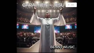 SONG : GARAI NENI JESU WANGU