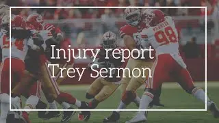 Injury Report - Trey Sermon