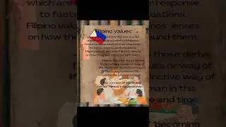 FILIPINO VALUES: Filipino Values & Filipino Moral Ideal