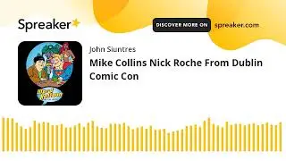 Mike Collins Nick Roche From Dublin Comic Con
