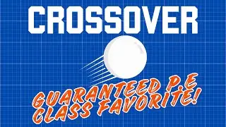 Your Students Will LOVE This PE Game! | CROSSOVER