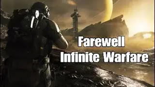 Farewell Infinite Warfare