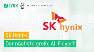 SK Hynix: Der nächste große AI-Player? | Podcast Aktien mit Potenzial