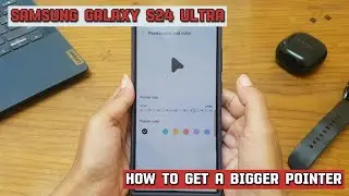 How to get a bigger pointer when using a mouse or do screen recording on Samsung Galaxy S24 Ultra