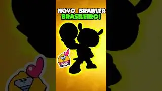 O NOVO BRAWLER BRASILEIRO TA CHEGANDO!🇧🇷🇧🇷🇧🇷🇧🇷(brasilsilsilsilsilsilsil)