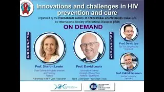 ISAC / ISID webinar | Innovations and challenges in HIV prevention and cure
