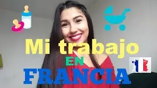 Mi TRABAJO en FRANCIA, PARIS | Trabajo de niñera| Venezolana en Francia |Bonjour Oriana