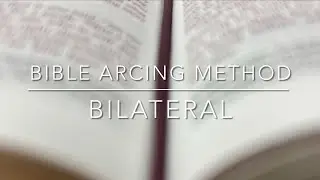 Bible Arcing Method - Bilateral