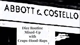Abbott & Costello Dice Routine Mixed-Up with Craps-Hood-Raps