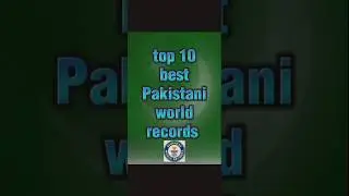 #grade top 10 best Pakistani world records🌍🔥🔥#