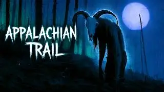4 Creepy Appalachian Trail Stories to Hear Before Bed