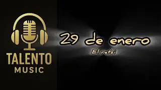 29 de enero - el ratzi - (talento music) audio original