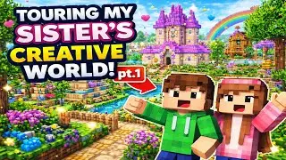 Touring My Sister&rsquo;s AMAZING Creative World! 😍 | Pt. 1 #minecraft #creative #gaming