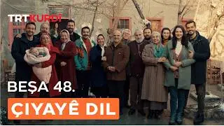 Çiyayê Dil - Beşa 48.