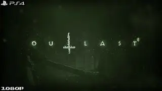 Outlast 2 Demo | Full Demo Gameplay
