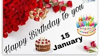 15 January Happy Birthday status