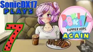 Amends? | DDLC Summer Hope Part 7 REDUX