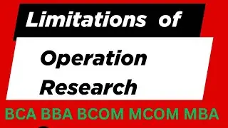 Limitations  of Operation  Research | BCA BBA BCOM| IGNOU TEE | Explined in English