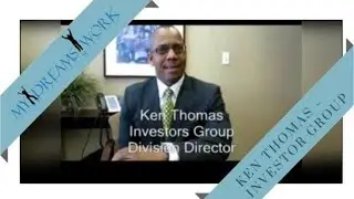 My Dreams Work Inc. | Game Changer | Ken Thomas Investors Group Testimonial