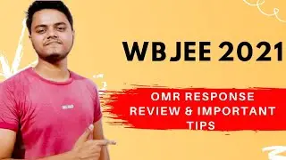 WBJEE 2021 OMR RESPONSE REVIEW | IMPORTANT TIPS | WBJEE COUNSELLING 2021