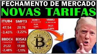 FECHAMENTO DE MERCADO TRUMP TARIFA E BOLSA CAI #ITUB4 #BBDC4 #TRUMP #BTC