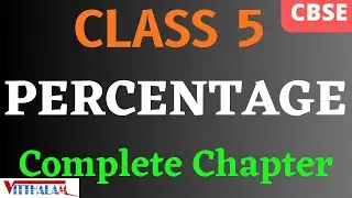 | Percentage | Complete Chapter | Class 5 | CBSE | VITTHALAM | Mathematics |