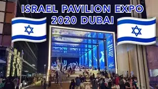 Israel Pavilion || Expo 2020 Dubai || Expo 2020 Full Tour