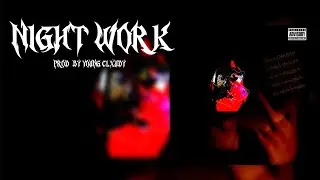 N1ght W0rk (prod. by Young Clxudy)