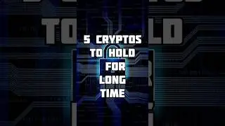 Top 5 Crypto To Hodl For Long Term | Long Term Investment.