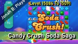 Candy Crush Soda Saga Level 15086 15087 15088 15089 15090 15091
