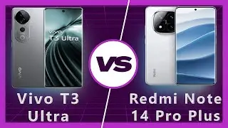 Подробное сравнение Redmi Note 14 Pro Plus и Vivo T3 Ultra