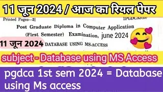 PGDCA 1st sem=Database using MS access #11_June_2024_paper/real paper full solution#r2studyteam