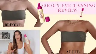 COCO & EVE TANNING REVIEW (HOW I GET THE PERFECT SUNLESS TAN)
