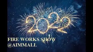 New Year 2022 -Fireworks Show at Aim Mall Arusha