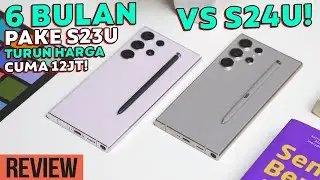 S23 Ultra Turun Harga, Cuma 12 Juta VS S24 Ultra! Test Gaming, Suhu, Batre & Kamera