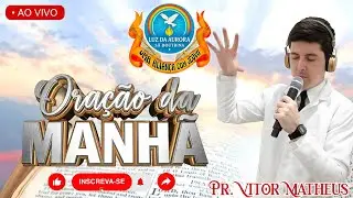 🔴 Oração da Manhã com Deus | 13/01/26 | Pr. Vitor Matheus | Ao Vivo