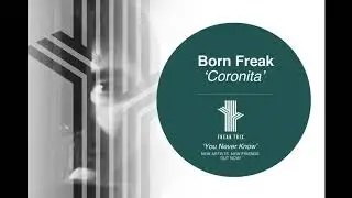 Born Freak - Coronita (Original Mix)