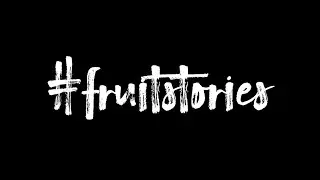 【Teaser】#fruitstories