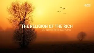 THE RELIGION OF THE RICH