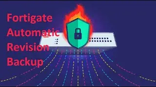 Fortigate 'Revision' option to revert to a previous configuration, Part2