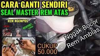 CARA GANTI SENDIRI SEAL MASTER REM ATAS MOBIL AVANZA/XENIA I PENYEBAB REM MOBIL BLONG/NGEMPOS/AMBLAS