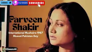 Parveen Shakir🔥|International Mushaira 1987|Muscat Pakistan Day||HissanAK| #poetry #urdupoetry #rare