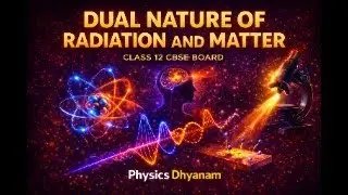 Class 12 Physics Crash Couse | Dual Nature of Radiation and Matter | Physics Dhyanam