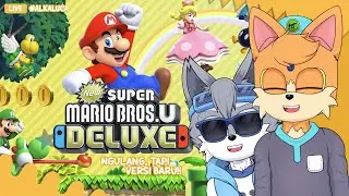 [ New Super Mario Bros U Deluxe ] Yuk Bisa Tamatin!, ~ Lucafoxx.Ch | 【Vtuber Indonesia】