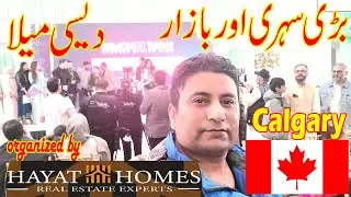 Biggest Sehri in Calgary Alberta Canada || 5th sehri event in Calgary by Hayat Homes | Shaukat Hayat