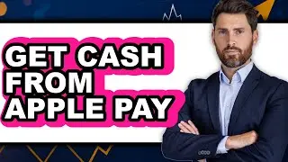 How to Get Cash from Apple Pay (easy Method)