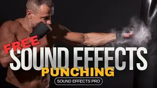 Boxing Sound Effects, Punching - Boxing Sounds, No Copyright, Sound Effects, Royalty Free Sounds