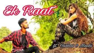 Ek Raat | Vilen | Thrilling Story | ft. Vaibhav & Maahi | Vaibhav Pingale Films